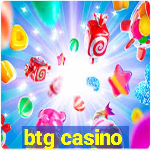 btg casino